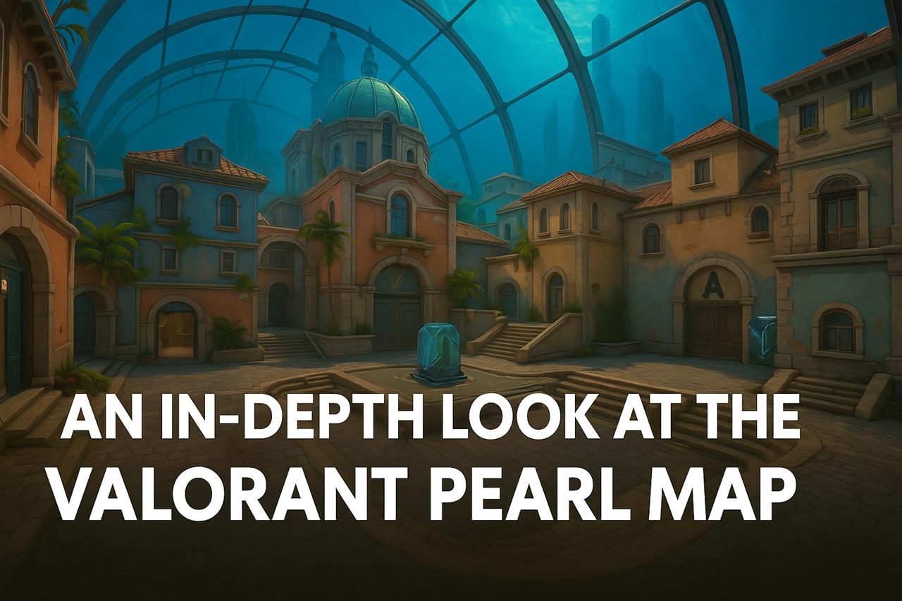 An in-depth look at the valorant pearl map
